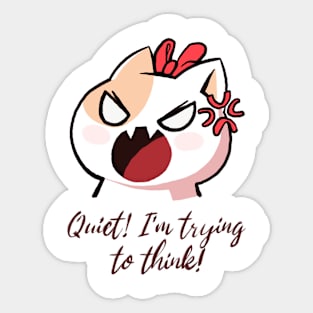 Printable picture, angry cat, cute cat, quiet, I'm trying to think Sticker